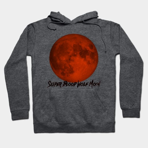 Super Blood Wolf Moon Hoodie by Tdjacks1